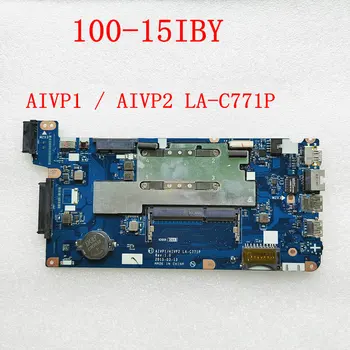 Lenovo 100-15IBY B50-10 Laptop Anakart AIVP1 / AIVP2 LA-C771P Anakart N2830 N2840 DDR3 FRU:5B20J30808