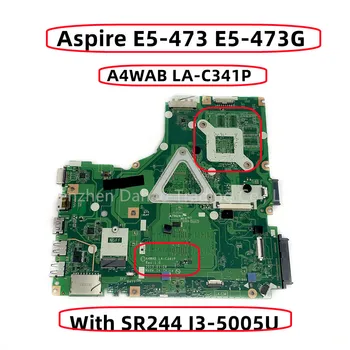 NBMXR11002 NB.MXR11. 002 Acer Aspire E5-473 E5-473G Laptop Anakart SR244 I3-5005U A4WAB LA-C341P %100 % Tamamen Test Edilmiş